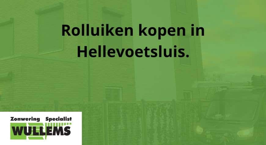 rolluiken kopen hellevoetsluis